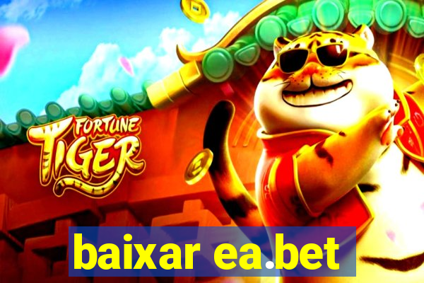 baixar ea.bet